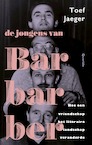 De jongens van Barbarber - Toef Jaeger (ISBN 9789021406466)