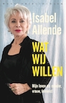 Wat wij willen (e-Book) - Isabel Allende (ISBN 9789028451414)