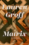 Matrix - Lauren Groff (ISBN 9789403107011)