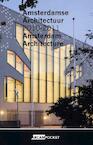 Amsterdamse Architectuur / Amsterdam Architecture 2010-2011 - Maaike Behm, Maarten Kloos (ISBN 9789461400178)