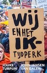 Wij en het Ik-tijdperk - Jouke Turpijn, John Jansen van Galen (ISBN 9789028452565)