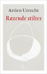 Razende stiltes - Artien Utrecht (ISBN 9789493214729)