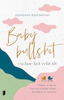 Babybullshit en hoe het echt zit (e-Book) - Jojanneke Bastiaansen (ISBN 9789402319842)