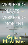 Verkeerde plaats, verkeerde moment - Gillian McAllister (ISBN 9789403103921)