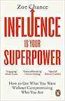 Influence is Your Superpower - Zoe Chance (ISBN 9781785042386)