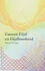 Tussen Tijd en Tijdloosheid - Marcel Messing (ISBN 9789464610673)