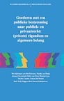 Goederen met een publieke bestemming naar publiek- en privaatrecht: (private) eigendom en algemeen belang - Pim Huisman, Mandy van Rooij, Jacques Sluysmans, Nikky van Triet, Thomas Leys, Nicolas Carette, Samuel de Winter (ISBN 9789462513136)
