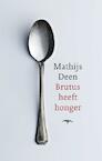 Brutus heeft honger - Mathijs Deen (ISBN 9789060058213)