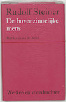 De bovenzinnelijke mens - Rudolf Steiner (ISBN 9789060385227)