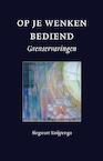 Op je wenken bediend - S. Knijpenga (ISBN 9789081679923)