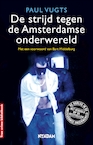De strijd tegen de Amsterdamse onderwereld (e-Book) - Paul Vugts (ISBN 9789046810712)