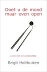 Doet u de mond maar even open (e-Book) - Brigit Holthuizen (ISBN 9789065232557)