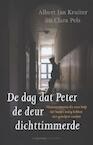 De dag dat Peter de deur dichttimmerde - Albert Jan Kruiter, Klara Pels (ISBN 9789461641021)