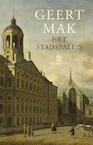 Het stadspaleis - Geert Mak (ISBN 9789046704240)