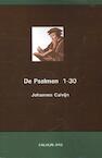 De Psalmen 1-30 - Johannes Calvijn (ISBN 9789057191749)