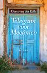 Telegram voor Mecanico - Geert van der Kolk (ISBN 9789491567650)