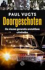 Doorgeschoten (e-Book) - Paul Vugts (ISBN 9789491567728)
