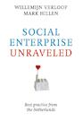 Social enterprise unraveled - Willemijn Verloop, Mark Hillen (ISBN 9789492004024)