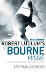 De bourne missie - Robert Ludlum, Eric Van Lustbader (ISBN 9789021015675)