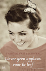 Liever geen applaus voor ik leef (e-Book) - Sander van Leeuwen (ISBN 9789460923937)