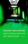 Joris Ockeloen en het wachten - Jeroen Brouwers (ISBN 9789025444976)
