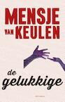 De gelukkige - Mensje van Keulen (ISBN 9789025445522)