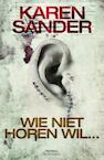 Wie niet horen wil (e-Book) - Karen Sander (ISBN 9789460414770)
