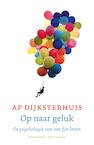 Op naar geluk (e-Book) - Ap Dijksterhuis (ISBN 9789035143197)