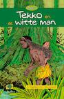 Tekko en de witte man (e-Book) - A. Vogelaar-van Amersfoort (ISBN 9789462789265)