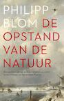 De opstand van de natuur - Philipp Blom (ISBN 9789023448228)