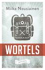 Wortels (e-Book) - Miika Nousiainen (ISBN 9789044632750)
