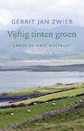 Vijftig tinten groen - Gerrit Jan Zwier (ISBN 9789045036533)