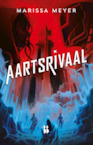 Aartsrivalen - Marissa Meyer (ISBN 9789463491167)