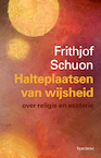 Halteplaatsen van wijsheid - Frithjof Schuon (ISBN 9789062711567)
