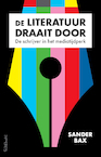 Literatuur draait door (e-Book) - Sander Bax (ISBN 9789044640298)