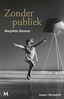 Zonder publiek (e-Book) - Marjolein Beumer (ISBN 9789402313413)