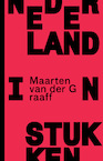 Nederland in stukken - Maarten van der Graaff (ISBN 9789492928603)