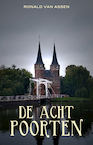 De acht poorten - Ronald van Assen (ISBN 9789493157217)