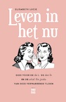 Leven in het nu (e-Book) - Elisabeth Lucie (ISBN 9789460018398)