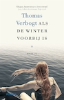 Als de winter voorbij is - Thomas Verbogt (ISBN 9789046827109)