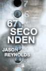 67 seconden (e-Book) - Jason Reynolds (ISBN 9789463490382)