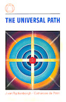 The universal path (e-Book) - J. van Rijckenborgh, Catharose de Petri (ISBN 9789067326926)