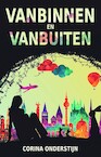 Vanbinnen en vanbuiten (e-Book) - Corina Onderstijn (ISBN 9789463082655)