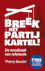 Breek het partijkartel! - Thierry Baudet (ISBN 9789083063003)