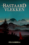 Bastaardvlekken (e-Book) - Eva Gabriela (ISBN 9789493157590)
