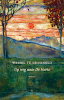 Op weg naar De Hartz - Wessel te Gussinklo (ISBN 9789083048079)