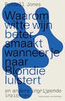 Waarom witte wijn beter smaakt wanneer je naar Blondie luistert (e-Book) - Russell Jones (ISBN 9789464040258)