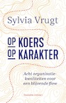 Op koers op karakter - Sylvia Vrugt (ISBN 9789047014843)
