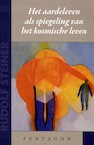 Het aardeleven als spiegeling van het kosmische leven - Rudolf Steiner (ISBN 9789492462596)