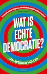 Wat is echte democratie? (e-Book) - Jan-Werner Müller (ISBN 9789046828427)
